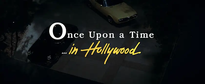 the title card of the movie Once Upon a Time in… Hollywood