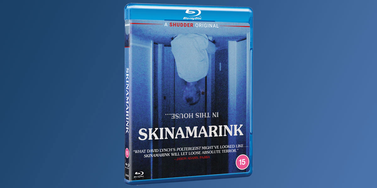 Film Giveaway! Win Blu-Ray: Skinamarink (Ended) - Loud And Clear