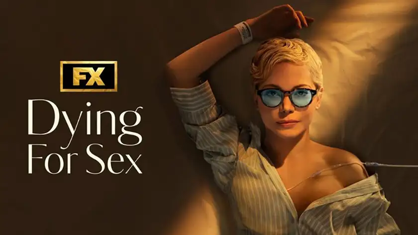 Dying for Sex, one of the 26 26 Most Anticipated Shows of Spring 2025 according to Loud And Clear Reviews