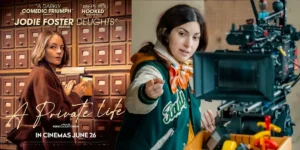 Director Rebecca Zlotowski, whom we interview, on the set of ‘A Private Life’, and Jodie Foster in the poster for the movie